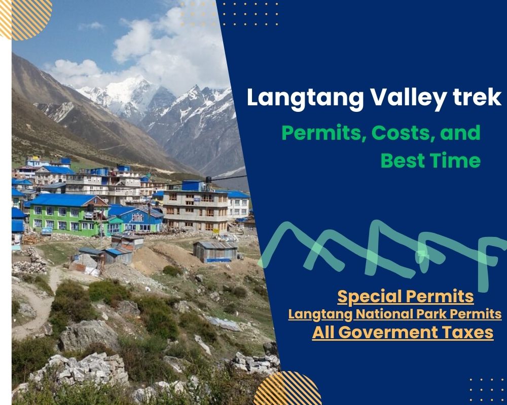 Langtang Valley trek Permits, Costs, and Best Time to Trek